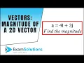 Vectors magnitude of a vector in 2D ExamSolutions