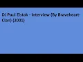 Lagu DJ Paul Elstak - Interview (by Braveheart-Clan) (free MP3) (2001)