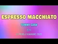 Download Lagu Espresso Macchiato - Tommy Cash (karaoke)