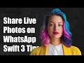 How to Share Live Photos on WhatsApp Using UIActivityViewController in Swift 3