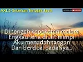 Download Lagu AXL'S-SEBELUM TERLAJAK JAUH