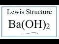 How to Draw the Lewis Dot Structure for Ba OH 2 Barium hydroxide