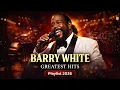 Lagu Barry White Greatest Hits 2026 - Best of Smooth Soul \u0026 Romantic Melodies ( Best Songs 2026 )