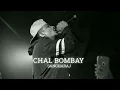 CHAL BOMBAY - (s l o w e d + R e v e r b) | D I V I N E |⚡