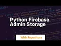 Python firebase admin storage