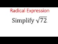 SIMPLIFY RADICAL EXPRESSION sqrt 72