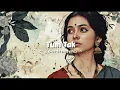 A.R Rahman - Tum Tak song II slowed & reverb II lofi lyrics ❤️‍🩹🎧