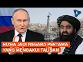Download Lagu Rusia Jadi Negara Pertama Akui Pemerintahan Taliban di Afganistan