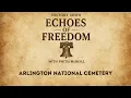 Echoes of Freedom with Smith McNeill Arlington National Cemetery S1 17