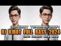 Lagu DJ KIBOT TERBARU 2024 || DJ KIBOT FULL BASS TERBARU 2024 YANG KALIAN CARI CARI
