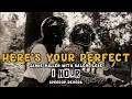 Lagu [ Tiktok Version ] Here's Your Perfect (with salem ilese) Speedup Reverb - 1 Hours