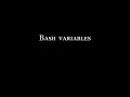 Bash variables
