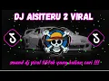 Lagu DJ VIRAL TIKTOK AISITERU2🎵DJ SISKA MENANGGUNG RINDU 🎵