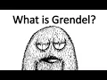What is Grendel