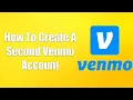 How To Create A Second Venmo Account