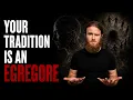 Every Occult Tradition Is a Bootstrapped Egregore Here Is Why That Matters
