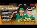 Download Lagu TRADA DUA - Adim MF Ft Jacson Zeran - Juan Reza \u0026 Silet Open Up | PICA PICA | POP TIMUR VIRAL TIKTOK
