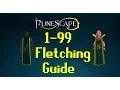 1-99 Fletching Guide UPDATED Runescape 2017 - Fastest XP Methods P2P Only Runescape 3