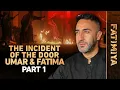 Lagu Dr. Sayed Ammar Nakshawani - The Incident of the Door: Umar and Fatima (as) (Part 1)