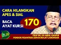 cara hilangkan apes dengan ayat kursi - KH ABDUL GHOFUR PONDOK PESANTREN SUNAN DRAJAT LAMONGAN