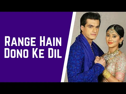 Download MP3 Range Hain Dono Ke Dil Song | Lyrical Video | Yeh Rishta Kya Kehlata Hai | StarPlus