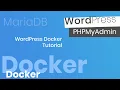 Installing WordPress with and PHPMyAdmin on a Docker Container in 10 minutes 2020
