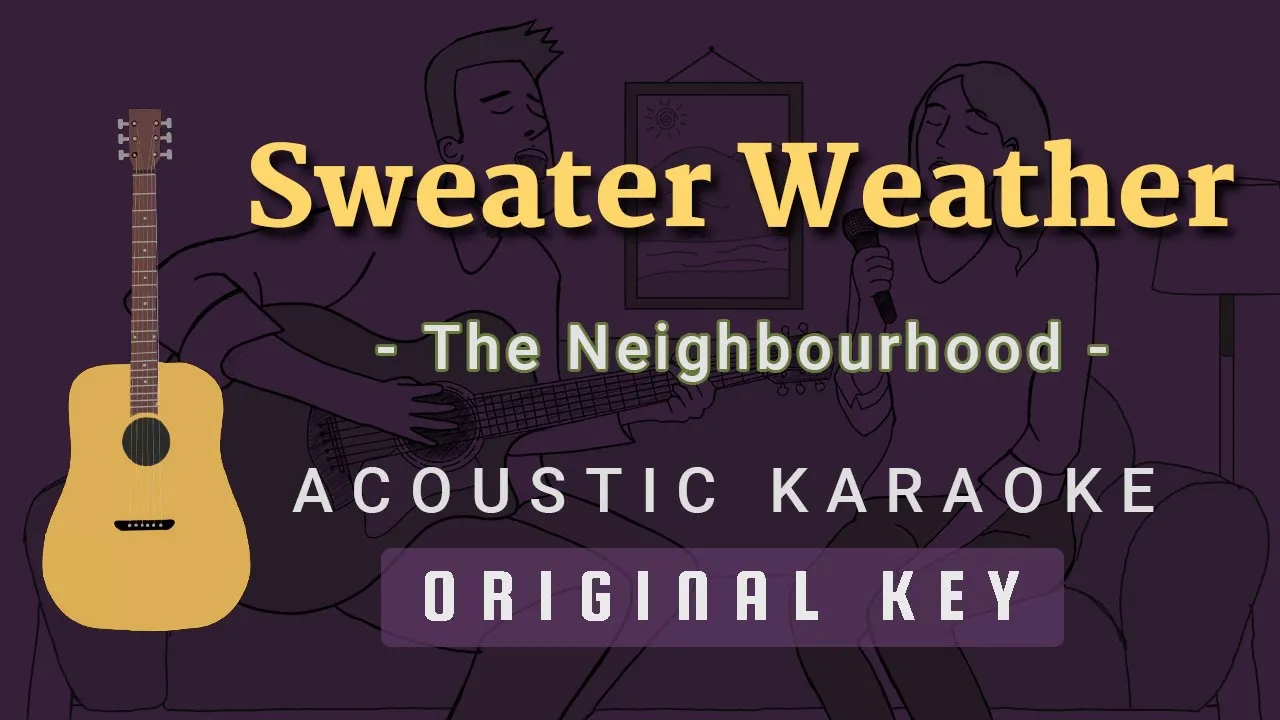 Sweater Weather - The Neighbourhood [Acoustic Karaoke]