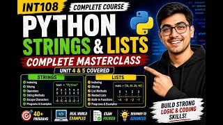 Python Strings Lists Complete Masterclass Indexing Slicing Methods Programs INT108