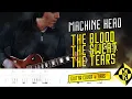 Download Lagu MACHINE HEAD - The Blood, The Sweat, The Tears - guitar cover and accurate live Tabs and solo
