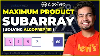 Leetcode Maximum Product Subarray Solving AlgoPrep 151 Sheet Nishant Chahar