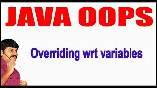 Java Tutorials Java OOPS Overriding wrt variables by Durga Sir
