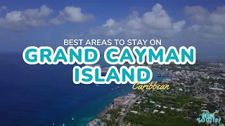 Grand Cayman The 3 Best Areas to Stay for Your Trip