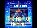 The Art of Naming in Code - Master Clean Code Beyond First Section Full