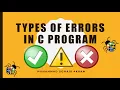 Types of Errors in C Program ICS Part 2