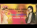 Download Lagu Poola poola cheera katti song remix by \