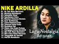 Download Lagu Nike Ardilla The Best || Lagu Lawas || Indonesia Tahun 80an