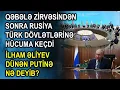 Download Lagu Qəbələ zirvəsindən sonra Rusiya türk dövlətlərinə hücuma keçdi - İlham Əliyev dünən Putinə nə deyib?