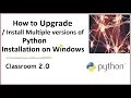 How Install Multiple Versions of Python and Upgrade on Windows