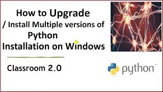 How Install Multiple Versions of Python and Upgrade on Windows