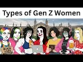 Types of Gen Z Women be like