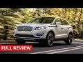 2019 Lincoln MKC Review - Small American Luxury Crossover SUV
