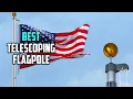 Top 5 Best Telescoping Flagpoles Review - Heavy Duty 20 Foot Telescoping Flagpole 2026