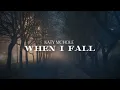 Download Lagu Katy Nichole - When I Fall (Lyric Video)