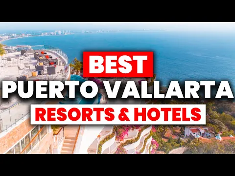 Download MP3 Top 10 BEST Resorts & Hotels In Puerto Vallarta Mexico (2024)