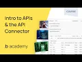Intro to APIs the API Connector Bubble Crash-Course