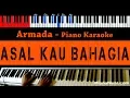 Download Lagu Armada - Asal Kau Bahagia - HIGHER Key (Piano Karaoke) - Indonesian Song