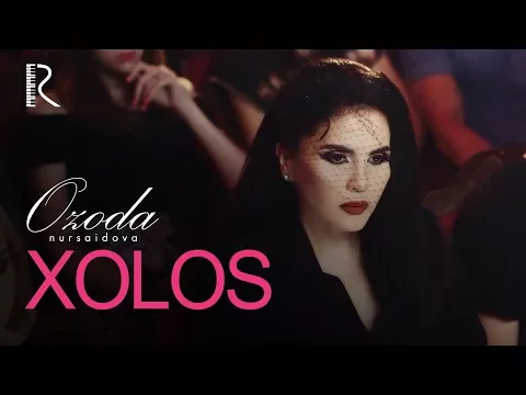 Download MP3 Ozoda Nursaidova - Xolos (Official video)