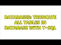 Databases Truncate all Tables in Database with T-SQL 2 Solutions