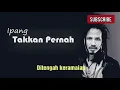 Download Lagu BIP - Takkan Pernah ( strugle ) | karaoke
