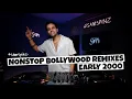 Lagu DVJ SAM - EARLY 2000s BOLLYWOOD NONSTOP - 10